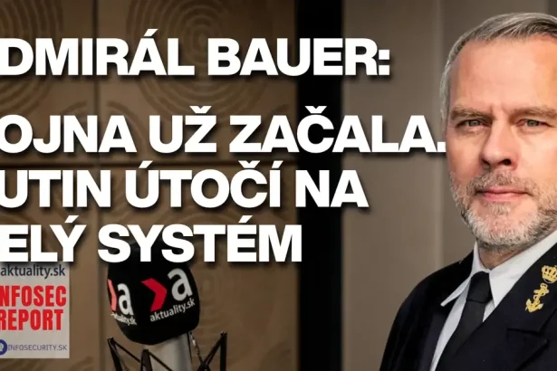 Admirál Bauer: Vojna už začala. Putin útočí na celý systém